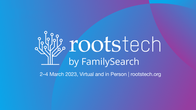 Gearing Up for RootsTech 2023
