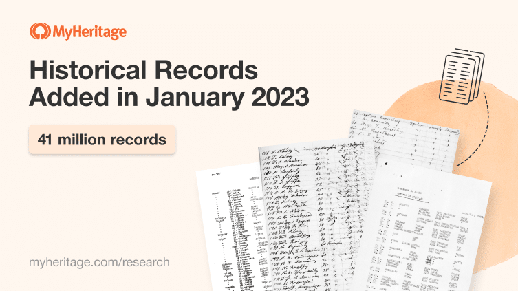 MyHeritage Adds 41 Million Historical Records in January 2023