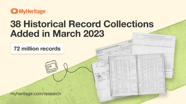 MyHeritage Adds 72 Million Records and 38 Historical Record Collections in March 2023 