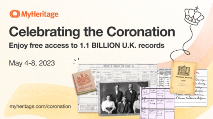 Celebrating the Coronation: Free Access to 1.1 Billion U.K. Records on MyHeritage