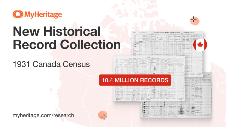 MyHeritage Releases the 1931 Canada Census with a New Index