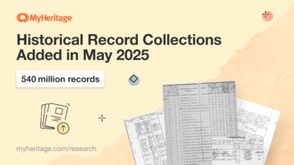 MyHeritage Adds 540 Million Historical Records in May 2025