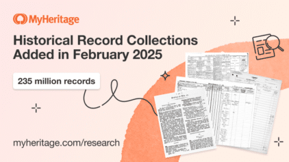 MyHeritage Adds 235 Million Historical Records in February 2025