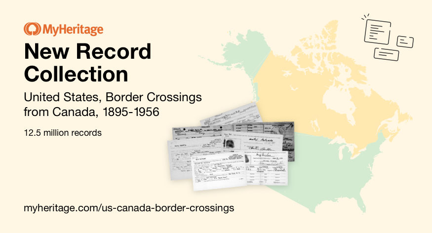 MyHeritage Releases New Historical Record Collection: United States, Border Crossings from Canada 1895–1956