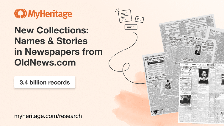 Major Breakthrough: 3.4 Billion Records Extracted From Historical Newspapers Were Added to MyHeritage