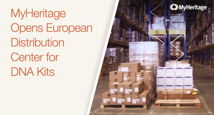 MyHeritage Opens European Distribution Center for DNA Kits