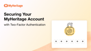 Securing Your MyHeritage Account with Two-Factor Authentication