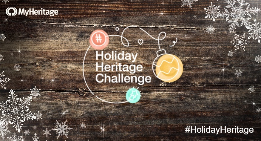 Introducing the MyHeritage #HolidayHeritage Challenge