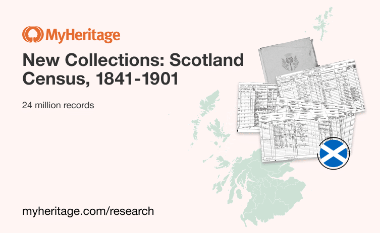 MyHeritage Publishes the Scotland Census, 1841-1901, with 24 Million Records