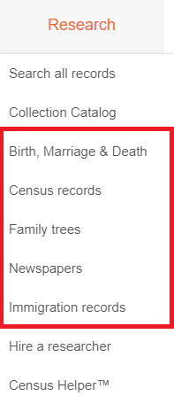 Five main categories are accessible through the Research pull-down menu in the main navigation bar on the MyHeritage website Birth, Marriage & Death; Census records; Family trees; Newspapers; and Immigration records