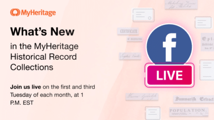 Introducing Our New Facebook Live Series: New Historical Records on MyHeritage